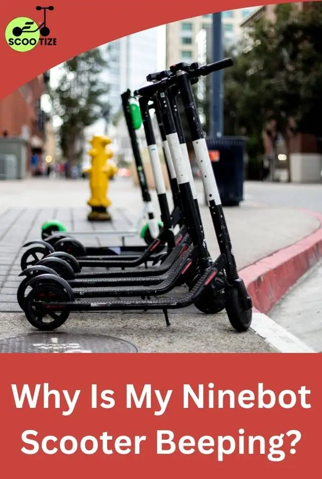 Why Is My Ninebot Scooter Beeping