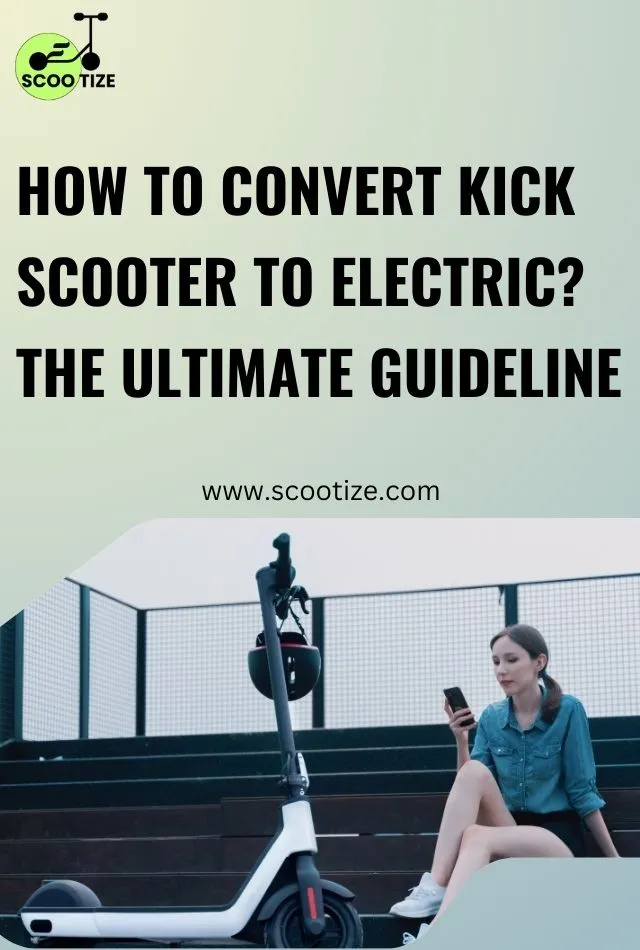 How To Convert Kick Scooter To Electric